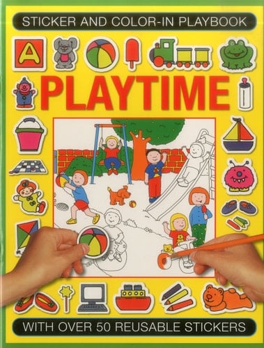 Sticker and Color-In Playbook With Over 50 Reusable Stickers: Playtime