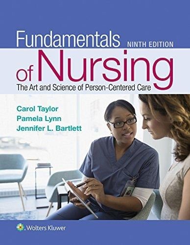 Fundamentals of Nursing The Art and Science of Person-centered Care
