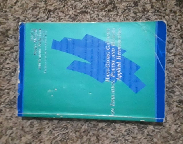 Hans-Georg Gadamer on Education, Poetry, and History Applied Hermeneutics