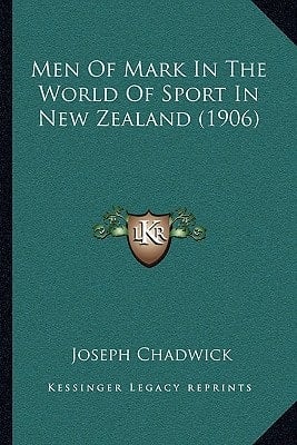 Men Of Mark In The World Of Sport In New Zealand (1906)