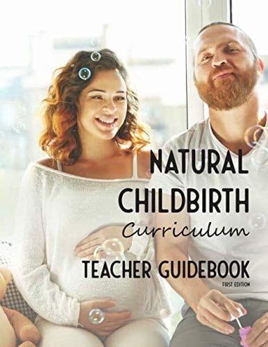 Natural Childbirth Curriculum Teacher Guidebook
