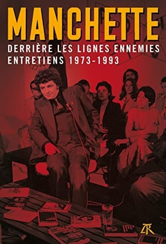 Derrière les lignes ennemies entretiens (1973-1993)