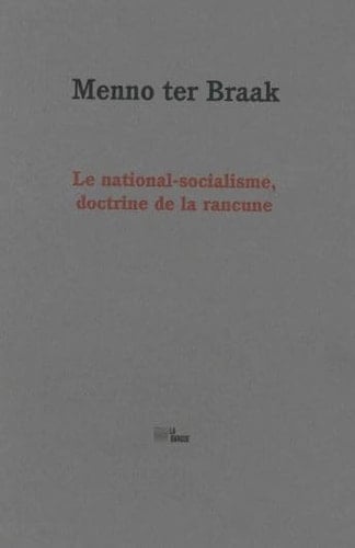 Le national-socialisme, doctrine de la rancune Suivi de "Discours sur la liberté"