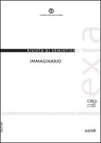 Lexia. Rivista di semiotica. Immaginario (2011) vol. 7-8