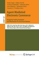 Agent-Mediated Electronic Commerce. Designing Trading Strategies and Mechanisms for Electronic Markets AMEC 2013, Saint Paul, MN, USA, May 6, 2013, TADA 2013, Bellevue, WA, USA, July 15, 2013, and AMEC and TADA 2014, Paris, France, May 5, 2014, Revised Selected Papers