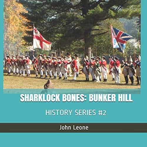 Sharklock Bones Bunker Hill: History Series #2