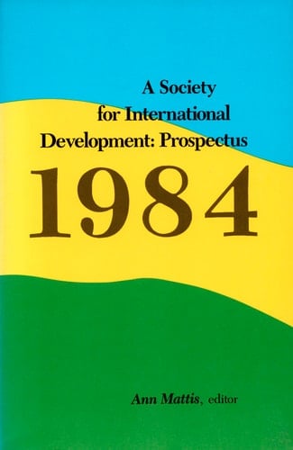 A Society for International Development: Prospectus 1984 (Duke Press Policy Studies)