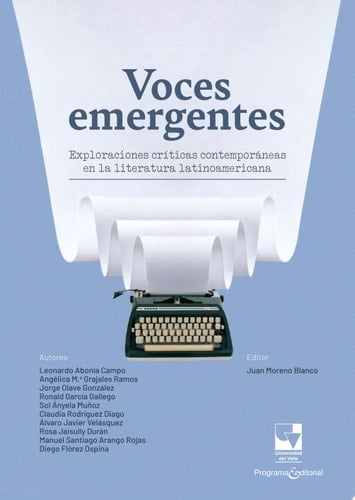 Voces emergentes Exploraciones críticas contemporáneas en la literatura Latinoamericana