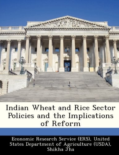 Indian Wheat and Rice Sector Policies and the Implications of Reform