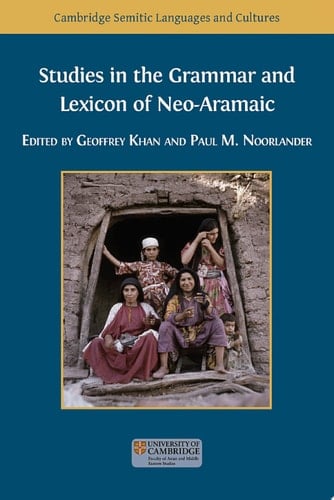 Studies in the Grammar and Lexicon of Neo-Aramaic