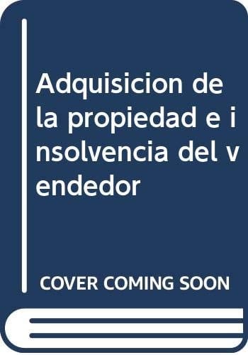 Adquisición de la propiedad e insolvencia del vendedor