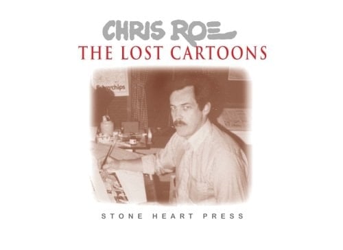 ChrisRoe - the Lost Cartoons