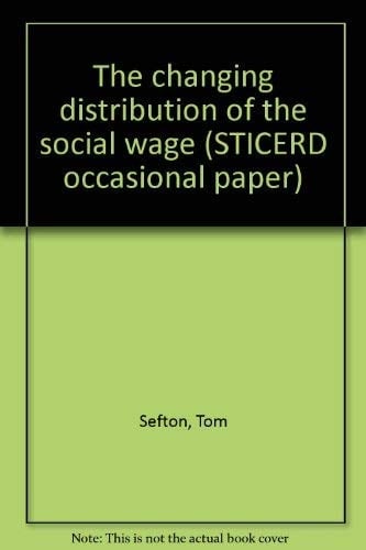 The changing distribution of the social wage (STICERD occasional paper)