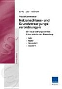 Praxiskommentar Netzanschluss- und Grundversorgungsverordnungen der neue Ordnungsrahmen in der praktischen Anwendung ; NAV, NDAV, StromGVV, GasGVV