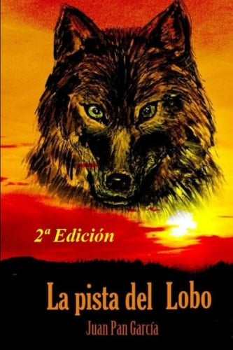 La Pista Del Lobo 2a EdiciÓn