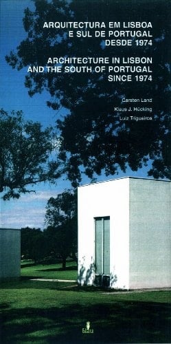 Architecture in Lisbon and the south of Portugal since 1974