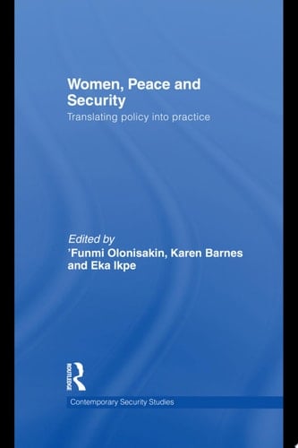 Women, Peace and Security Translating Policy Into Practice