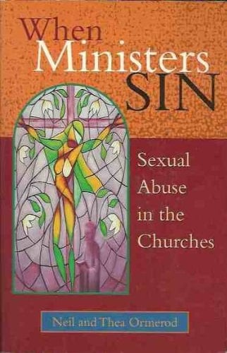 When Ministers Sin Sexual Abuse in the Churches
