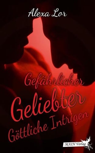 Gefährlicher Geliebter Göttliche Intrigen