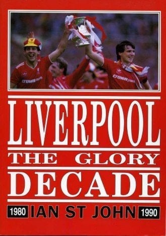 Liverpool The Glory Decade, 1980-1990