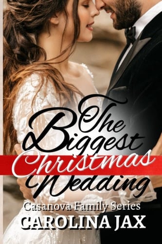 The Biggest Christmas Wedding: Casanova Family Novella (Casanova Family Series)