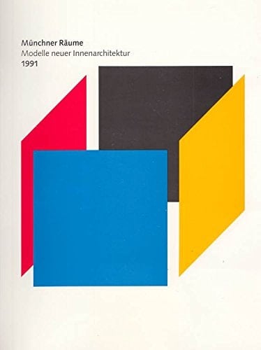 Münchner Räume Modelle neuer Innenarchitektur, 1991