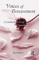 Voices of Bereavement A Casebook for Grief Counelors