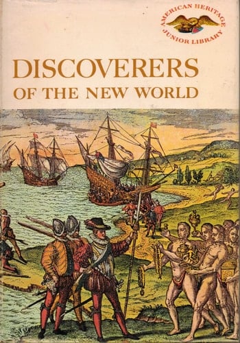 Discoverers of The New World, (American Heritage Junior Library)
