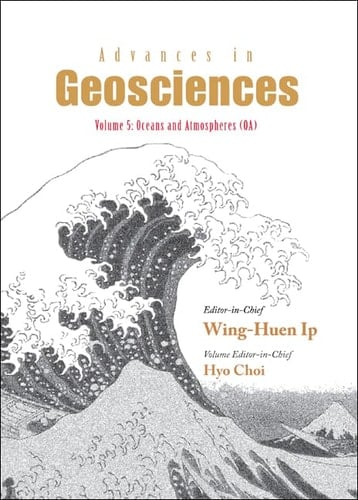 Advances In Geosciences - Volume 5: Oceans And Atmospheres (Oa)