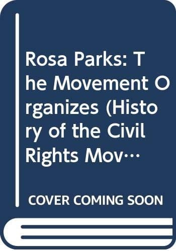 Rosa Parks The Movement Organizes
