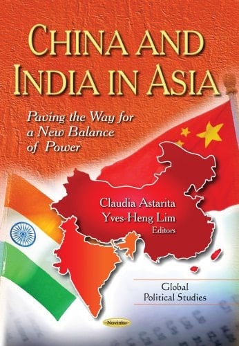 China and India in Asia Paving the Way for a New Balance of Power