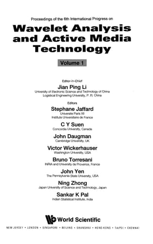 Proceedings of the 6th International Progress on Wavelet Analysis and Active Media Technology