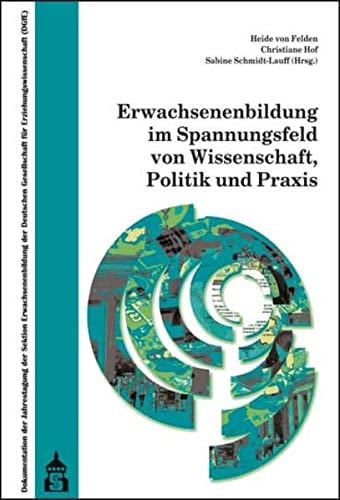 Erwachsenenbildung im Spannungsfeld von Wissenschaft, Politik und Praxis vom 27. bis 29. September 2012 am Deutschen Institut für Erwachsenenbildung - Leibniz-Zentrum für Lebenslanges Lernen (DIE)