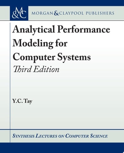 Analytical Performance Modeling for Computer Systems Third Edition