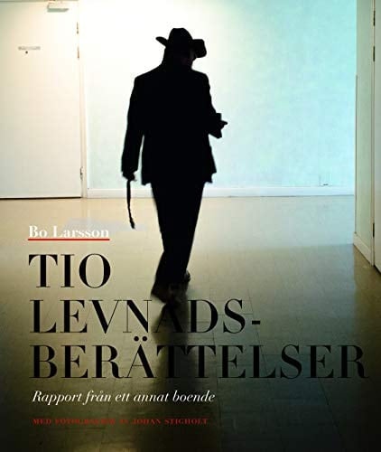 Tio levnadsberättelser rapport från ett annat boende