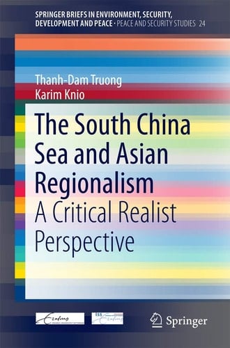 Analyzing the South China Sea Crisis and the Making of New Regions in Pacific Asia A Critical Realist Approach