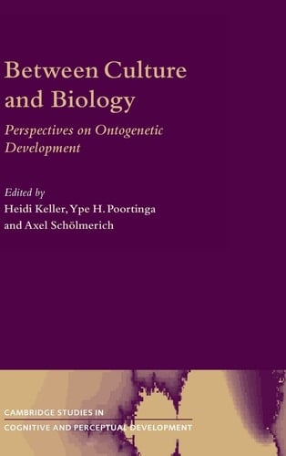 Between Culture and Biology Perspectives on Ontogenetic Development