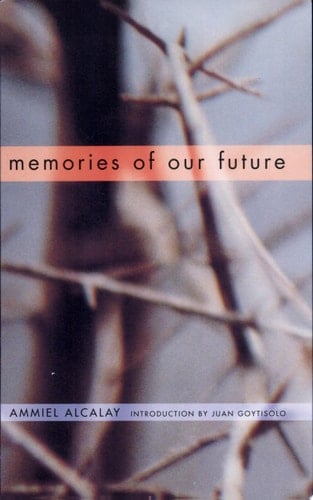 Memories of Our Future Selected Essays 1982-1999