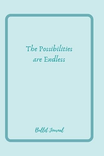 The Possibilities Are Endless Bullet Journal
