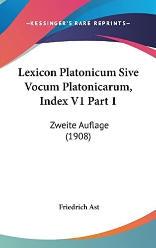 Lexicon Platonicum Sive Vocum Platonicarum, Index V1 Part 1 Zweite Auflage (1908)