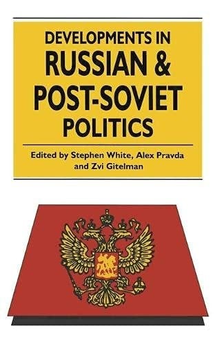 Developments in Russian and Post-Soviet Politics