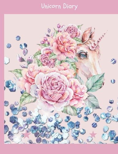 Unicorn Diaries: With pink inside pages, for Girls ages 8-12