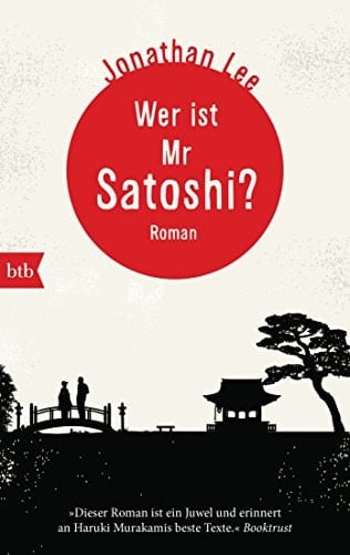 Wer ist Mr Satoshi? Roman