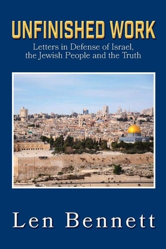 Unfinished Work Letters in Defense of Israel, the Jewish People and the Truth