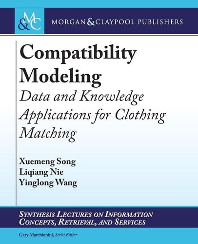 Compatibility Modeling Data and Knowledge Applications for Clothing Matching