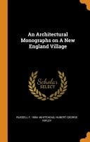 An Architectural Monographs on a New England Village