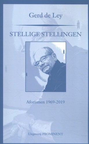 Stellige stellingen aforismen 1969-2019