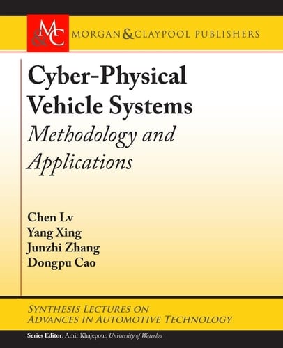Cyber-Physical Vehicle Systems Methodology and Applications