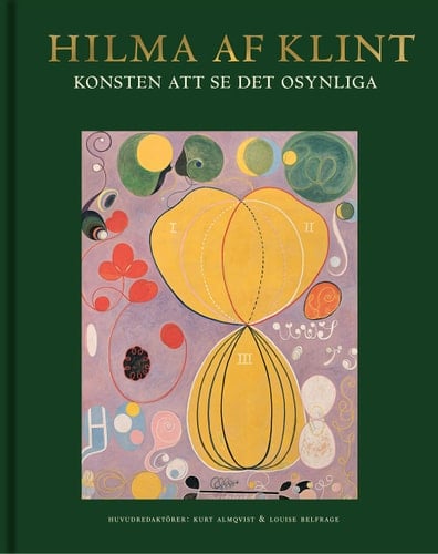 Hilma af Klint Konsten att se det osynliga
