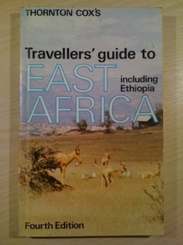 Travellers guide to East Africa;: A concise guide to the wildlife and tourist facilities of Ethiopia, Kenya, Tanzania and Uganda